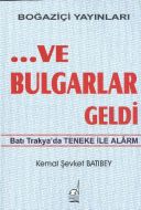 ...Ve Bulgarlar Geldi                                                                                                                                                                                                                                          