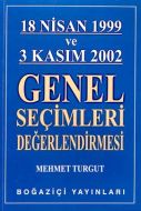 18 Nisan 1999 ve 3 Kasım 2002 Genel Seçimleri Değe                                                                                                                                                                                                             