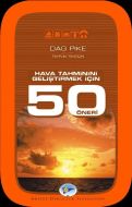 Hava Tahminini Geliştirmek İçin 50 Öneri                                                                                                                                                                                                                       