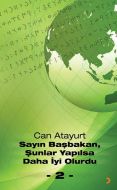 Sayın Başbakan, Şunlar Yapılsa Daha İyi Olurdu - 2                                                                                                                                                                                                             