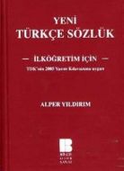 Yeni Türkçe Sözlük - İlköğretim İçin                                                                                                                                                                                                                           