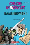 Dede Korkut - Bamsı Beyrek 1                                                                                                                                                                                                                                   