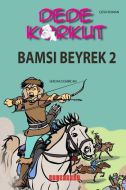 Dede Korkut - Bamsı Beyrek 2                                                                                                                                                                                                                                   