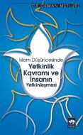 İslam Düşüncesinde Yetkinlik Kavramı ve İnsanın Ye                                                                                                                                                                                                             