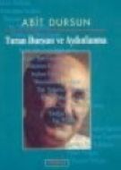 Turan Dursun ve Aydınlanma                                                                                                                                                                                                                                     