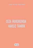 Ceza Hukukunda Haksız Tahrik                                                                                                                                                                                                                                   
