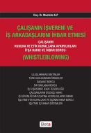 Çalışanın İşvereni ve İş Arkadaşlarını İhbar Etmes                                                                                                                                                                                                             