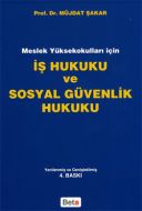 Meslek Yüksek Okulları için İş Hukuku ve Sosyal Gü                                                                                                                                                                                                             