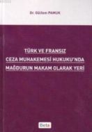Türk ve Fransız Ceza Muhakemesi Hukuku’nda Mağduru                                                                                                                                                                                                             