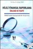 Hileli Finansal Raporlama Önleme ve Tespit                                                                                                                                                                                                                     