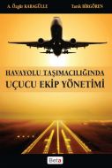 Havayolu Taşımacılığında Uçucu Ekip Yönetimi                                                                                                                                                                                                                   