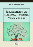 İş Değerleri ve Çalışma Hayatına Yansımaları                                                                                                                                                                                                                   