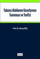 Yabancı Mahkeme Kararlarının Tanınması ve Tenfizi                                                                                                                                                                                                              