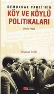 Demokrat Parti’nin Köy ve Köylü Politikaları (1946                                                                                                                                                                                                             