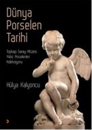 Dünya Porselen Tarihi                                                                                                                                                                                                                                          