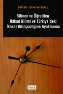 Bilinen ve Öğretilen İktisat Bilimi ve Türkiye’dek                                                                                                                                                                                                             