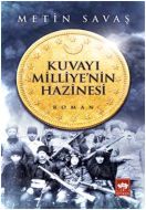 Kuvayı Milliye’nin Hazinesi                                                                                                                                                                                                                                    