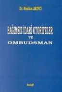 Bağımsız İdari Otoriteler ve Ombudsman                                                                                                                                                                                                                         