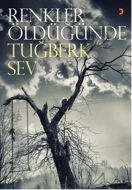 Renkler Öldüğünde                                                                                                                                                                                                                                              