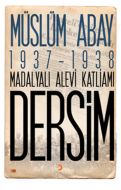 1937, 1938 Madalyalı Alevi Katliamı Dersim                                                                                                                                                                                                                     