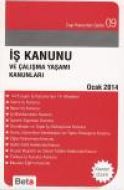 İş Kanunu ve Çalışma Yaşamı Kanunları                                                                                                                                                                                                                          