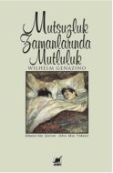 Mutsuzluk Zamanlarında Mutluluk                                                                                                                                                                                                                                