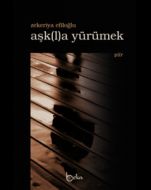 Aşkla Yürümek                                                                                                                                                                                                                                                  