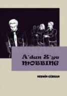 A’dan Z’ye Mobbing                                                                                                                                                                                                                                             