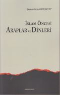 İslam Öncesi Araplar ve Dinleri                                                                                                                                                                                                                                
