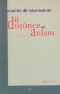 Analitik Dil Felsefesinde Dil Düşünce ve Anlam                                                                                                                                                                                                                 