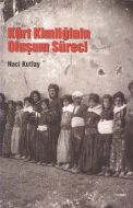 Kürt Kimliğinin Oluşum Süreci                                                                                                                                                                                                                                  
