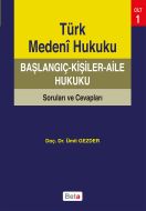 Türk Medeni Hukuku Başlangıç - Kişiler Aile Hukuku                                                                                                                                                                                                             