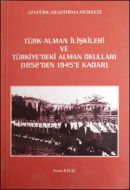 Türk Alman İlişkileri ve Türkiye’deki Alman Okull                                                                                                                                                                                                              