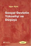 Sosyal Devletin Yükselişi ve Düşüşü                                                                                                                                                                                                                            