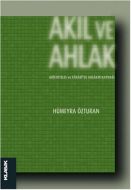 Akıl ve Ahlak Aristoteles ve Farabiide Ahlakın Kay                                                                                                                                                                                                             