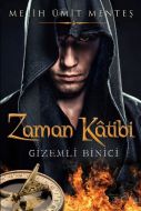 Zaman Kâtibi Gizemli Binici                                                                                                                                                                                                                                    