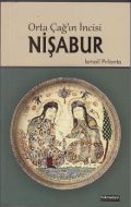 Ortaçağın İncisi Nişabur                                                                                                                                                                                                                                       