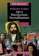 Türkiye’den Avrupa’ya Alevi Hareketinin Siyasallaş                                                                                                                                                                                                             