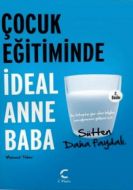 Çocuk Eğitiminde İdeal Anne Baba                                                                                                                                                                                                                               