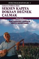 Çukurova Folkloru İçin Seksen Kapıya Doksan Değnek                                                                                                                                                                                                             