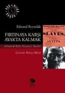 Fırtınaya Karşı Ayakta Kalmak                                                                                                                                                                                                                                  