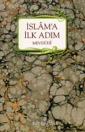 İslam’a İlk Adım                                                                                                                                                                                                                                               
