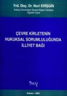 Çevre Kirletenin Hukuksal Sorumluluğunda İlliyet B                                                                                                                                                                                                             
