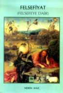 Felsefiyat (Felsefeye Dair)                                                                                                                                                                                                                                    
