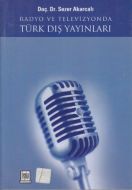 Radyo ve Televizyonda Türk Dış Yayınları                                                                                                                                                                                                                       