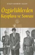 Özgürlüklerden Kayıplara ve Sonrası                                                                                                                                                                                                                            