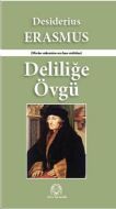 Deliliğe Övgü                                                                                                                                                                                                                                                  