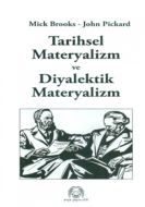 Tarihsel Materyalizm ve Diyalektik Materyalizm                                                                                                                                                                                                                 