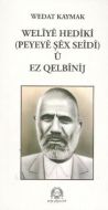 Weliye Hediki u Ez Qelbinij                                                                                                                                                                                                                                    