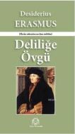 Deliliğe Övgü                                                                                                                                                                                                                                                  